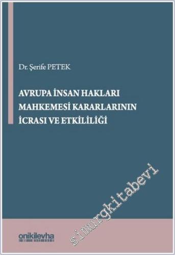 Avrupa İnsan Hakları Mahkemesi Kararlarının İcrası ve Etkililiği CİLTLİ -        2025