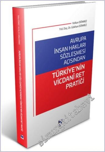 Avrupa İnsan Hakları Sözleşmesi Açısından Türkiye'nin Vicdani Ret Pratiği -        2018