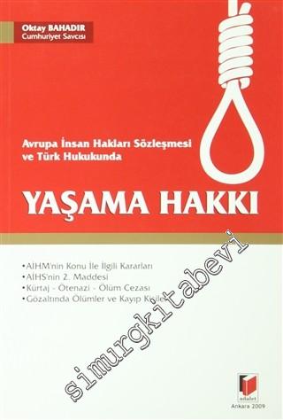 Avrupa İnsan Hakları Sözleşmesi ve Türk Hukukunda Yaşama Hakkı -