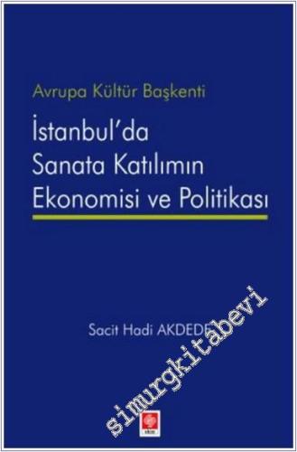 Avrupa Kültür Başkenti İstanbul'da Sanata Katılımın Ekonomisi ve Politikası -        2024