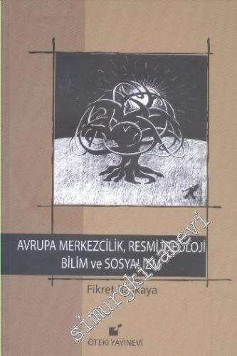 Avrupa Merkezcilik Resmi İdeoloji Bilim ve Sosyalizm