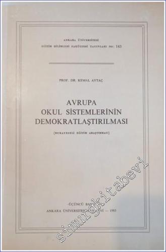 Avrupa Okul Sistemlerinin Demokratlaştırılması ( Mukayeseli Eğitim Araştırması ) -        1985