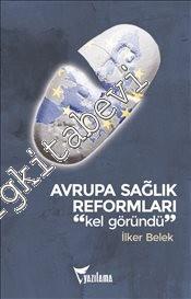 Avrupa Sağlık Reformları: Kel Göründü -