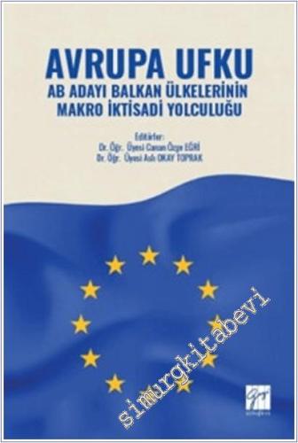 Avrupa Ufku AB Adayı Balkan Ülkelerinin Makro İktisadi Yolculuğu -        2025