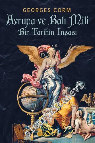Avrupa ve Batı Miti - Bir Tarihin İnşası -