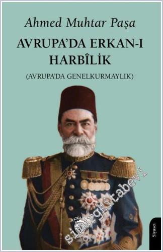 Avrupa'da Erkan-ı Harbilik (Avrupa'da Genelkurmaylık) -        2025