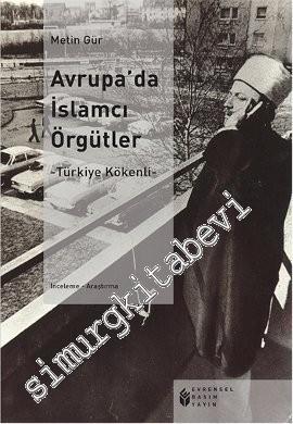 Avrupa'da İslâmcı Örgütler: Türkiye Kökenli -
