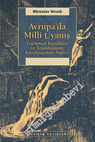 Avrupa'da Milli Uyanış: Toplumsal Koşulların ve Toplulukların Karşılaştırmalı Analizi -