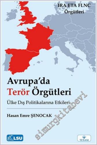Avrupa'da Terör Örgütleri ve Ülke Dış Politikalarına Etkileri -        2025