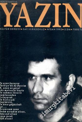Avrupa'da ve Türkiye'de Yazın: Kültür Dergisi - İki Ayda Bir Yayınlanr - 49      Nisan 1992