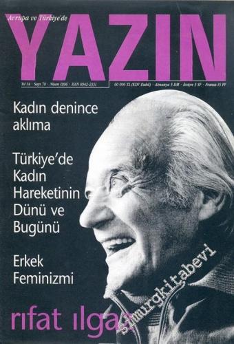 Avrupa'da ve Türkiye'de Yazın: Kültür Dergisi - İki Ayda Bir Yayınlanr - Dosya: Türkiye'de Kadın Hareketinin Dünü ve Bugümü - 70    14  Nisan 1996