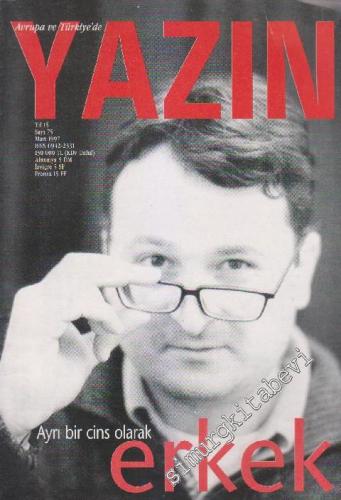 Avrupa'da ve Türkiye'de Yazın Kültür Dergisi - Sayı: 75    15  Mart