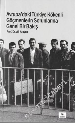 Avrupa'daki Türkiye Kökenli Göçmenlerin Sorunlarına Genel Bir Bakış -        2016