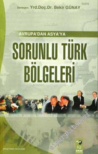 Avrupa'dan Asya'ya Sorunlu Türk Bölgeleri