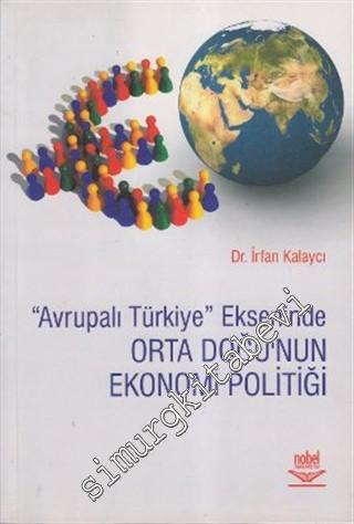Avrupalı Türkiye Ekseninde Orta Doğu'nun Ekonomi Politiği -