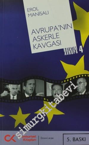 Avrupa'nın Askerle Kavgası: Hayatım Avrupa - 4 -