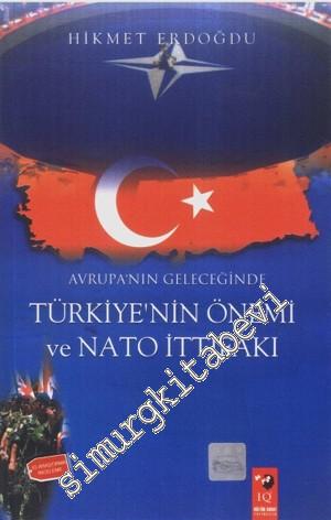 Avrupa'nın Geleceğinde Türkiye'nin Önemi ve NATO İttifakı