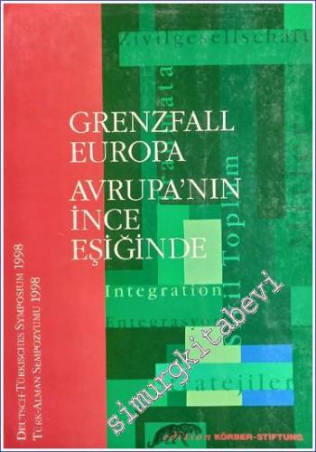 Avrupa'nın İnce Eşiğinde: Türk - Alman Sempozyumu 1998 -        1999