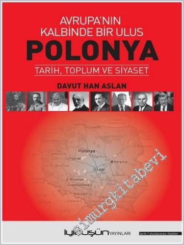 Avrupa'nın Kalbinde Bir Ulus Polonya - Tarih, Toplum ve Siyaset - 2025