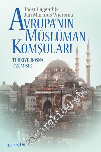 Avrupa'nın Müslüman Komşuları: Türkiye, Bosna, Fas, Mısır  -