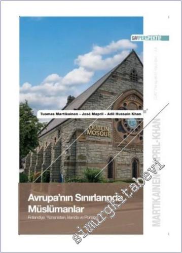 Avrupa'nın Sınırlarında Müslümanlar : Finlandiya Yunanistan İrlanda ve Portekiz -        2025