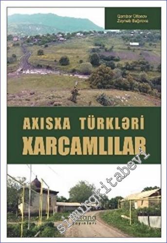 Axısxa Türkleri Xarcamlılar - 2023