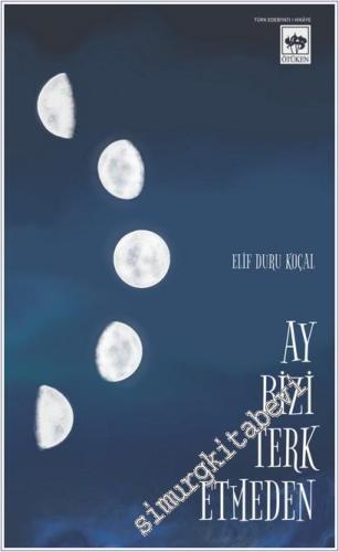 Ay Bizi Terk Etmeden -        2025