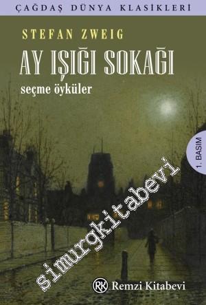 Ay Işığı Sokağı - Seçme Öyküler -