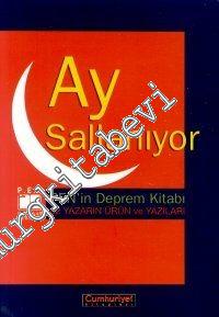 Ay Sallanıyor: Pen'in Deprem Kitabı - 82 Yazarın Ürün ve Yazıları -        1999