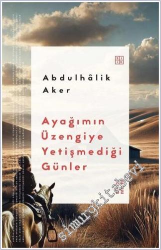 Ayağımın Üzengiye Yetişmediği Günler -        2025