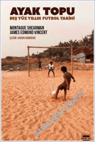 Ayak Topu : Beş Yüz Yıllık Futbol Tarihi -        2025