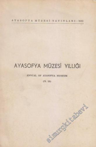 Ayasofya Müzesi Yıllığı 10 = Annual of Ayasofya Museum - Sayı: 10