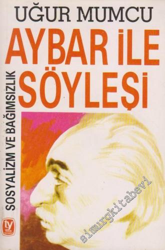 Aybar ile Söyleşi: Sosyalizm ve Bağımsızlık -