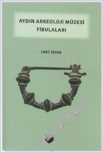 Aydın Arkeoloji Müzesi Fibulaları -        2019