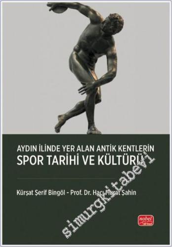 Aydın İlinde Yer Alan Antik Kentlerin Spor Tarihi ve Kültürü -        2025