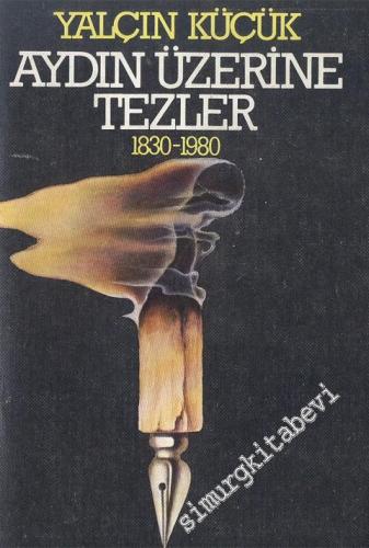Aydın Üzerine Tezler 1. Cilt 1830 - 1980 -        1984