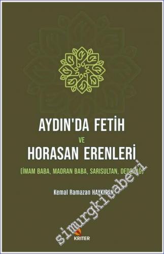 Aydın'da Fetih ve Horasan Erenleri : İmam Baba Madran Baba Sarısultan Dedebağ -        2021