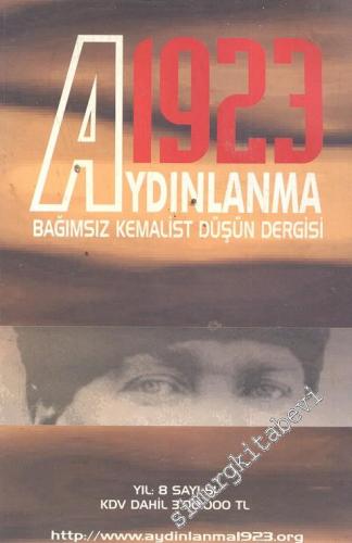 Aydınlanma 1923 Bağımsız Kemalist Düşün Dergisi - Sayı: 51    Yıl: 7  Kış 2004