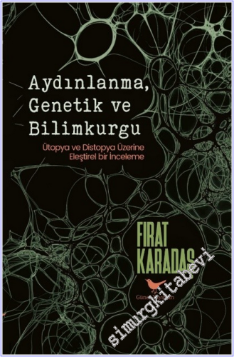 Aydınlanma Genetik ve Bilimkurgu : Ütopya ve Distopya Üzerine -