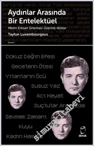 Aydınlar Arasında Bir Entelektüel: Metin Erksan Sineması Üzerine Notlar -        2025