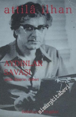 Aydınlar Savaşı: Attila İlhan'ın Defteri 8
