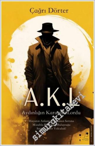 Aydınlığın Karanlık Lordu : A.K.L -        2024