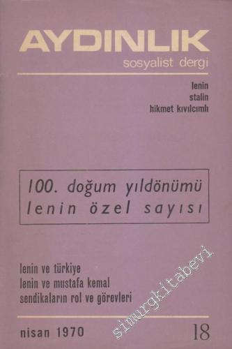 Aydınlık Aylık Sosyalist Dergi - 100. Doğum Yıldönümü Lenin Özel Sayısı  - Sayı: 18 , Nisan 1970