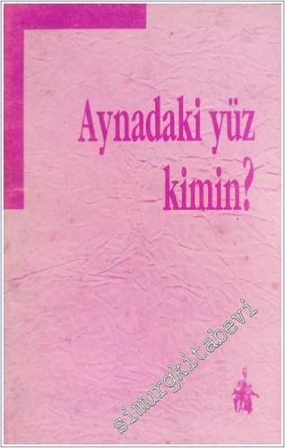 Aynadaki Yüz Kimin ? -