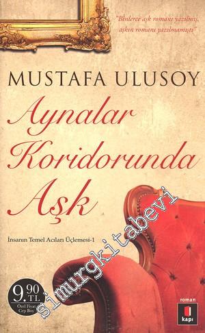 Aynalar Koridorunda Aşk - İnsanın Temel Acıları Üçlemesi 1 CEP BOY -