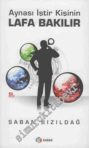 Aynası İştir Kişinin Lafa Bakılır -