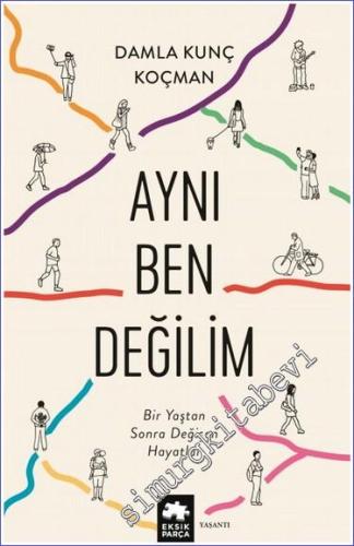 Aynı Ben Değilim Bir Yaştan Sonra Değişen Hayatlar -        2023