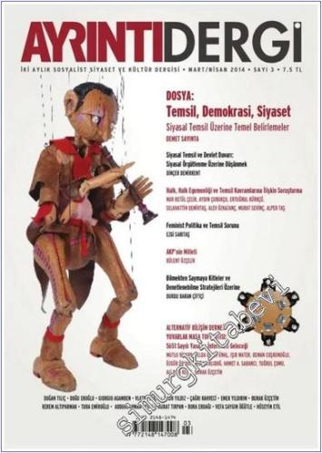 Ayrıntı Dergi: İki Aylık Sosyalist Siyaset ve Kültür Dergisi - Dosya: Temsil, Demokrasi,Siyaset - Sayı: 3      Mart - Nisan 2014