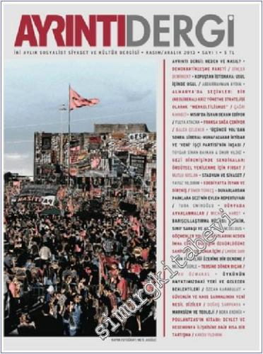 Ayrıntı Dergi: İki Aylık Sosyalist Siyaset ve Kültür Dergisi - Sayı: 1      Kasım - Aralık 2013