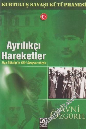 Ayrılıkçı Hareketler - Ziya Gökalp'in Kürt Dosyası Ekiyle -        2006